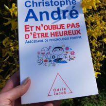 Et n’oublie pas d’être heureux …