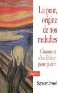 La peur origine de nos maladies