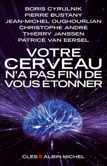 Votre cerveau n'a pas fini de vous étonner