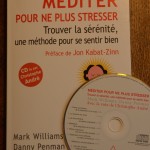 Méditer pour ne plus stresser. Trouver la sérénité, une méthode pour se sentir bien + CD - Mark Williams & Danny Penman