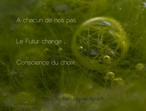 A chacun de nos pas le futur change