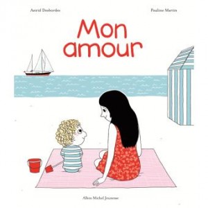 Mon amour - Astrid Desbordes