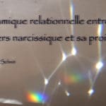 Dynamique relationnelle entre le pervers narcissique et sa proie - Geneviève SCHMIT