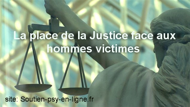 Hommes victimes de violence psychologique et conjugale - Geneviève SCHMIT - La place de la Justice face aux hommes victimes