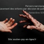 Quand la dépendance affective au manipulateur mène au risque de placement des enfants par la justice. Prendre ses responsabilités. Geneviève SCHMIT