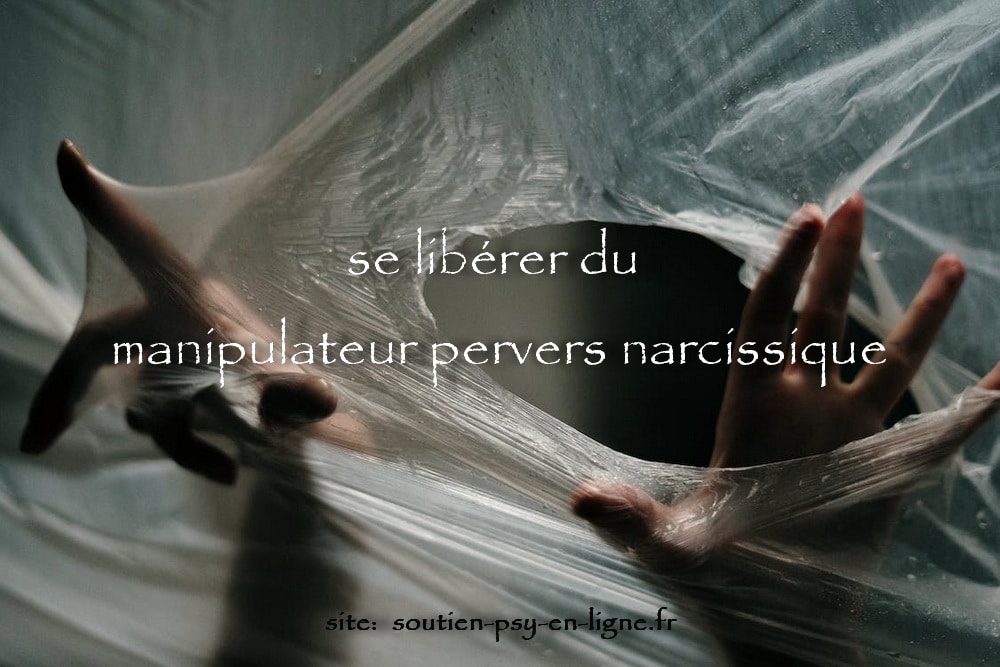 se libérer du manipulateur pervers narcissique