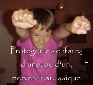 Protéger les enfants d'une, ou d'un, pervers narcissique. Geneviève SCHMIT
