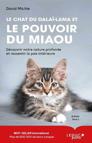 Le chat du Dalaï-Lama et le pouvoir du miaou (tome 3): Découvrir notre nature profonde et ressentir la paix intérieure