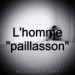 Qu'est ce que l'homme "paillasson" ?