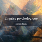 Emprise psychologique - Définition