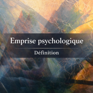 Emprise psychologique - Définition