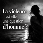 La violence est-elle une question d’homme ?