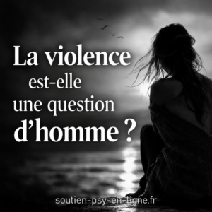 Accueil 2 La violence est-elle une question d’homme ?