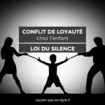 Conflit de loyauté chez l’enfant et loi du silence
